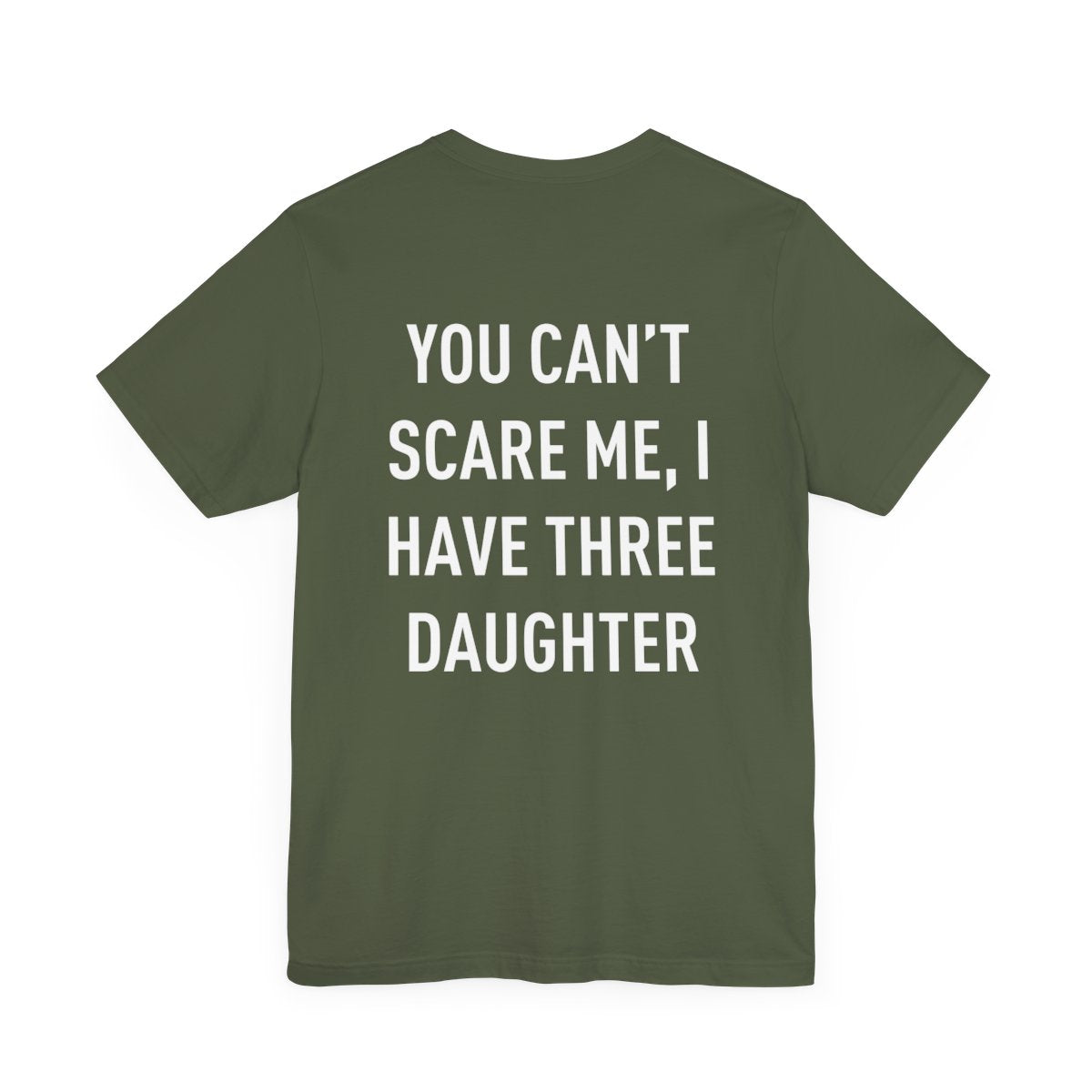 Personalized Up To 4 Daughter's Name | You can't Scare Me I Have 2 Daughters | T-Shirt