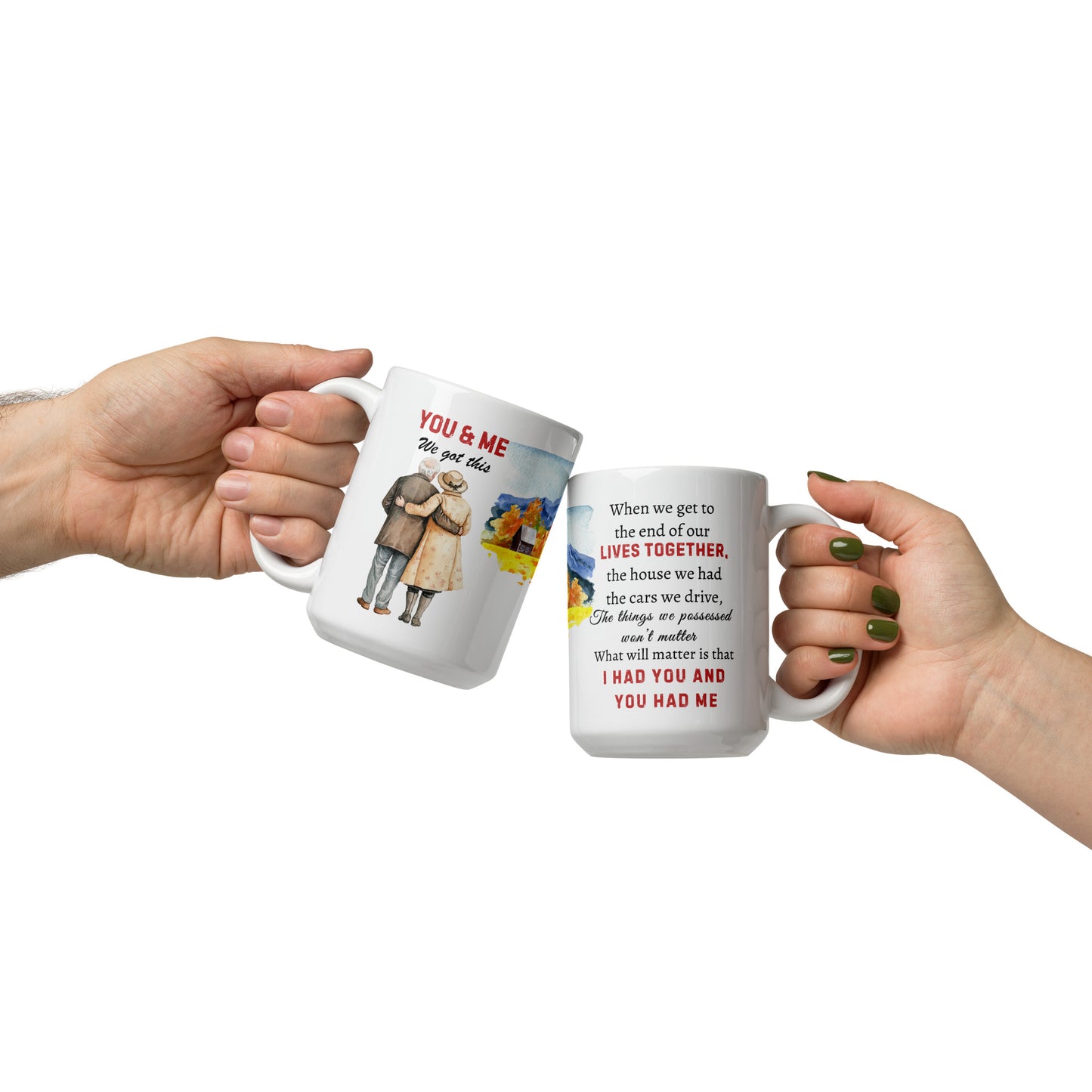 To My Husband/ Soulmate Mug: You and Me We Got: The Perfect Gift