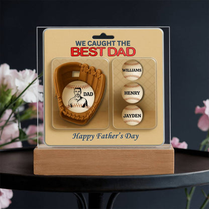 We Caught The Best Dad |Baseball Gloves Action Figure | Personalized Dad's Photo and Names | Acrylic Square Plaque