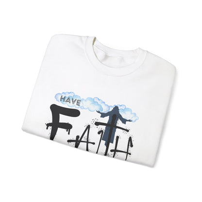 Have Faith | Lo, I'm With You | Inspirational  | Sweatshirt