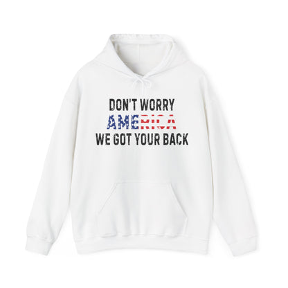 4th Of July | Don't Worry America| We Got Your Back|  Hoodie