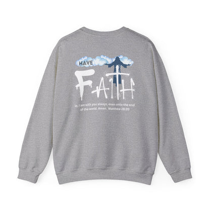Have Faith | Lo, I'm With You | Inspirational  | Sweatshirt (Back & Front Print)