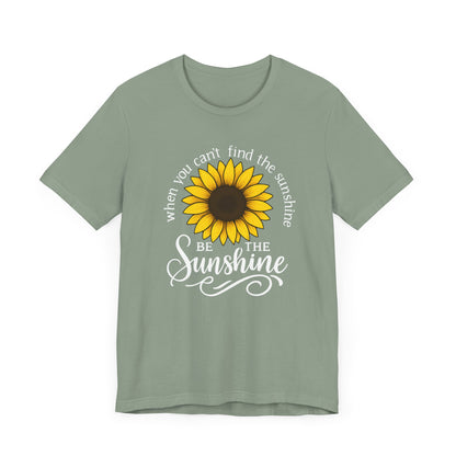 Be The Sunshine | T-Shirt