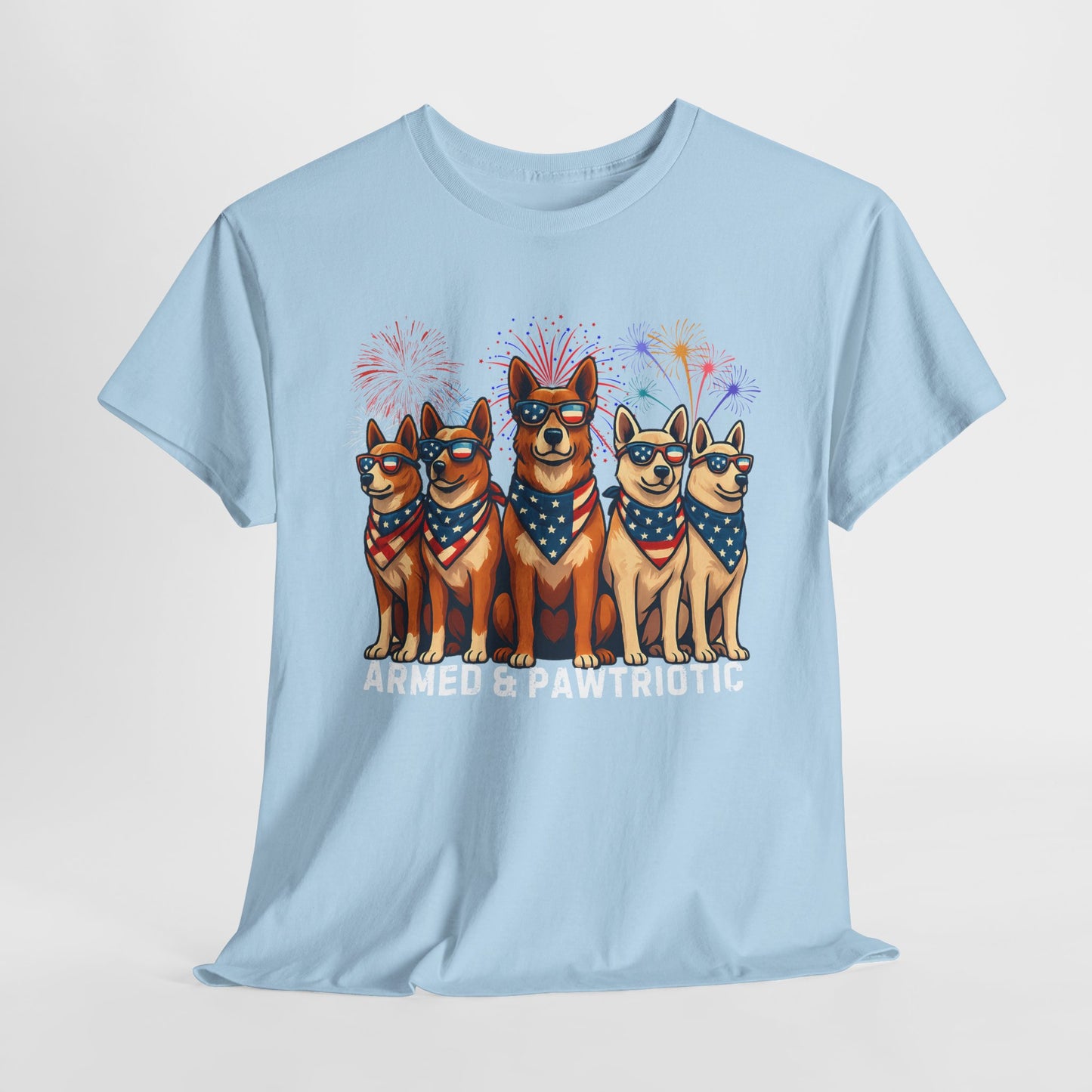 4th of July | Armed and Pawtriotic | Dog Friendly | T-Shirt