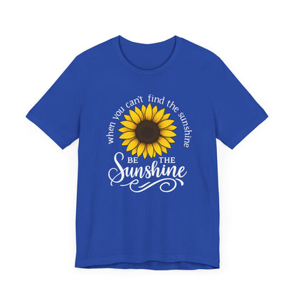 Be The Sunshine | T-Shirt