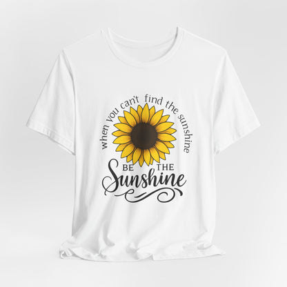 Be The Sunshine | T-Shirt