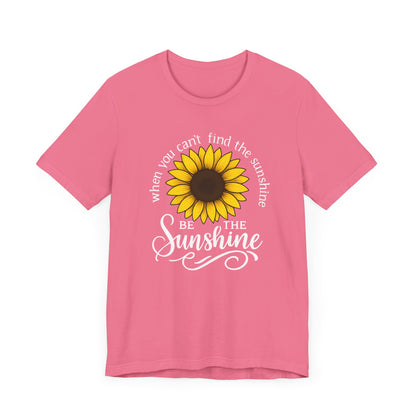 Be The Sunshine | T-Shirt
