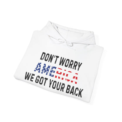 4th Of July | Don't Worry America| We Got Your Back|  Hoodie