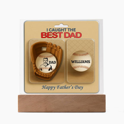 We Caught The Best Dad |Baseball Gloves Action Figure | Personalized Dad's Photo and Names | Acrylic Square Plaque