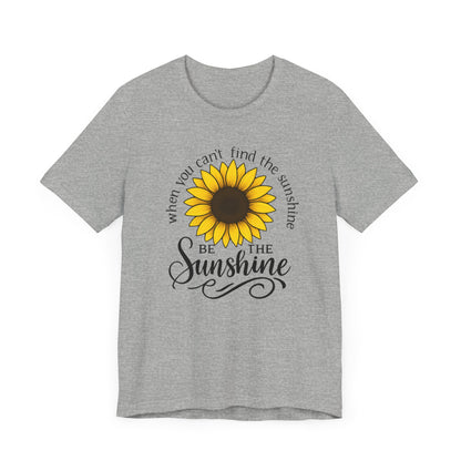 Be The Sunshine | T-Shirt