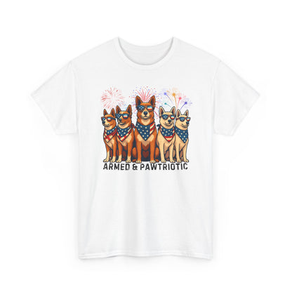 4th of July | Armed and Pawtriotic | Dog Friendly | T-Shirt