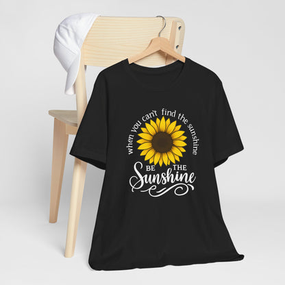 Be The Sunshine | T-Shirt
