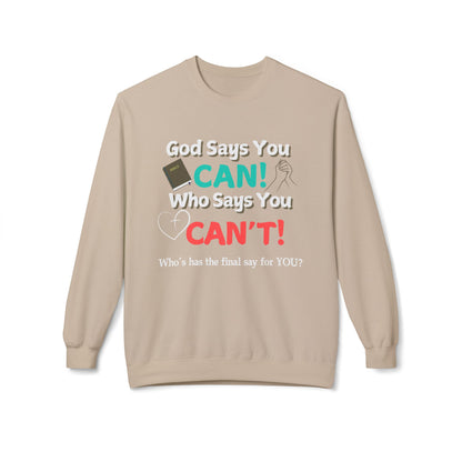 God says you Can! | Unisex Midweight Sweatshirt