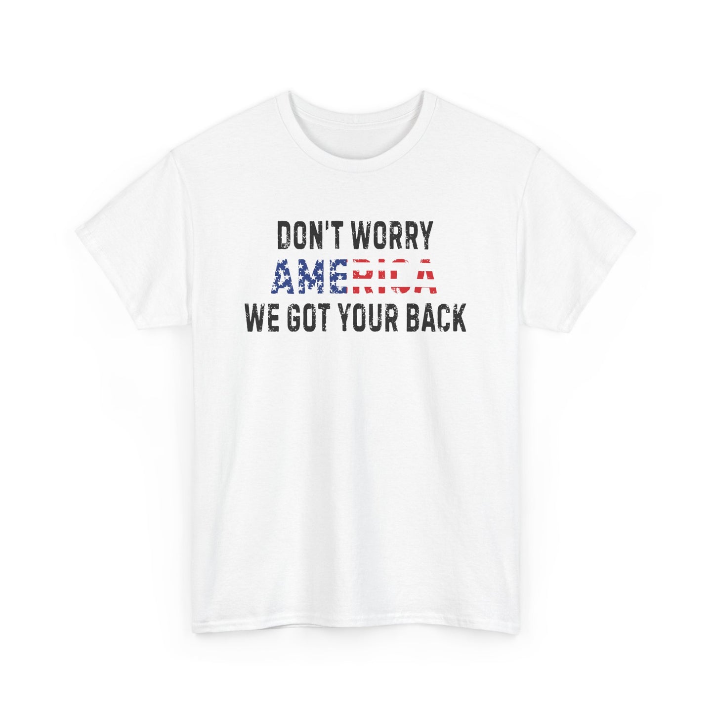 4th Of July | Don't Worry America| We Got Your Back| Dog | T-Shirt