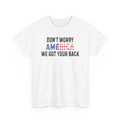 4th Of July | Don't Worry America| We Got Your Back| Dog | T-Shirt