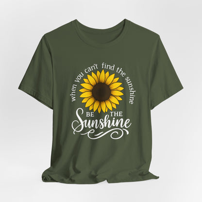 Be The Sunshine | T-Shirt
