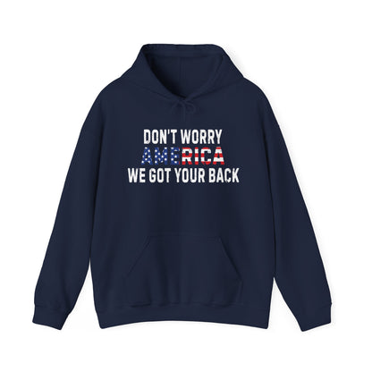 4th Of July | Don't Worry America| We Got Your Back|  Hoodie