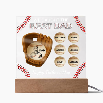 Acrylic Square Plaque We Cacaught the best Dad