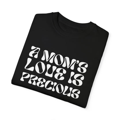 A Mom's Love Is  Precious | Inflated Text | T-shirt