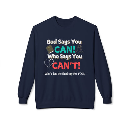 God says you Can! | Unisex Midweight Sweatshirt
