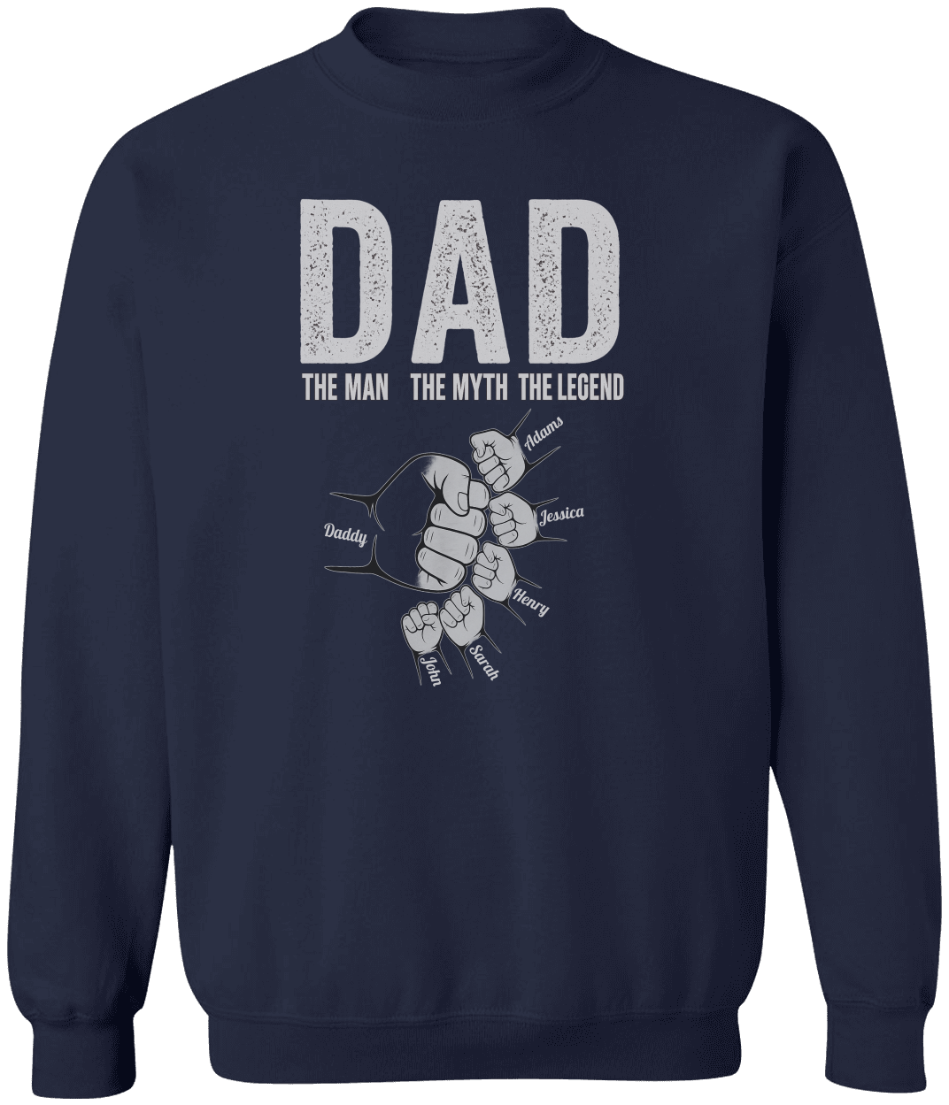 Dad The Man The Myth The Legend - Personalized Shirt Father's Day Sweatshirt