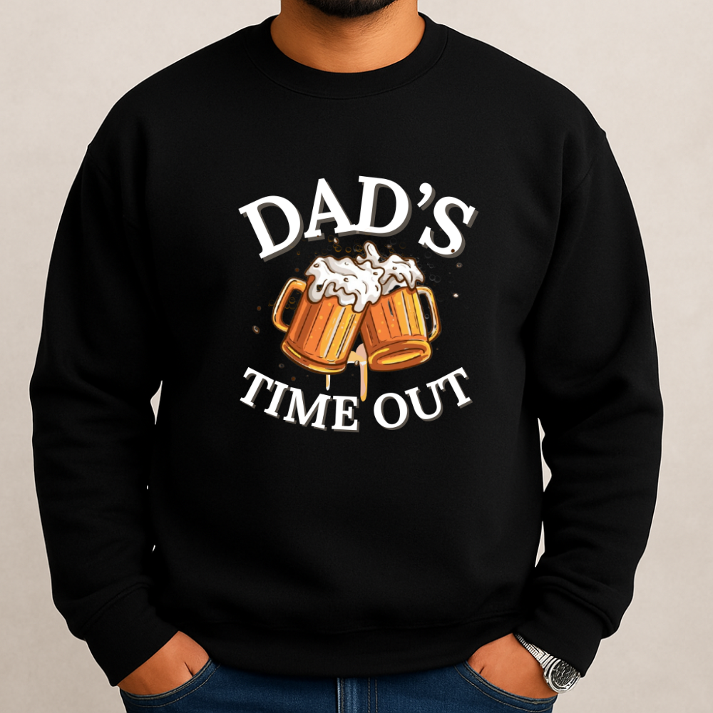 Dad's Timeout | Father's day | Sweatshirt