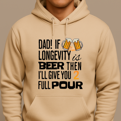 If Longevity Is Beer | Dad | Hoodie
