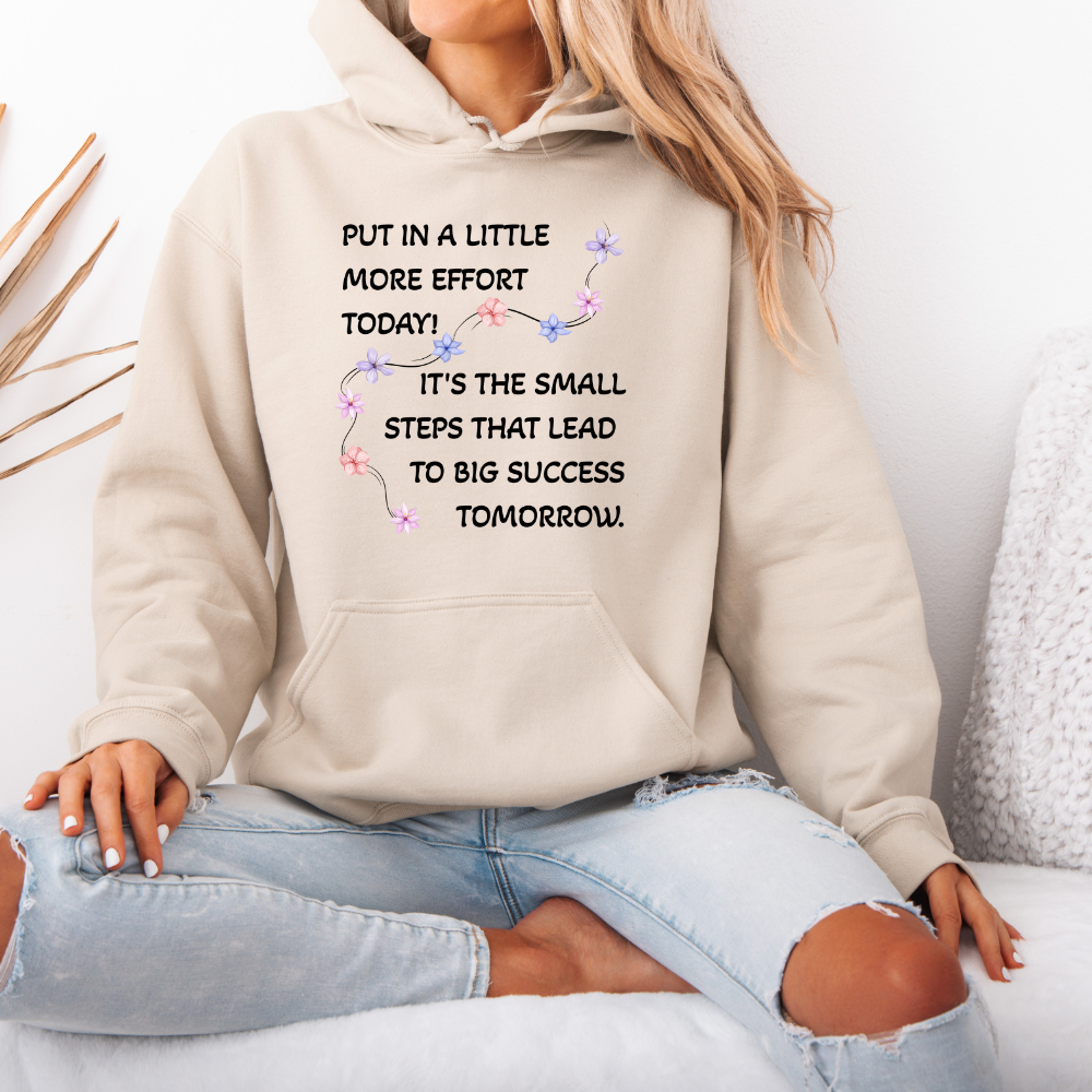 Put A Little Effort Today! | Motivational Guide | Flower petals | Hoodie