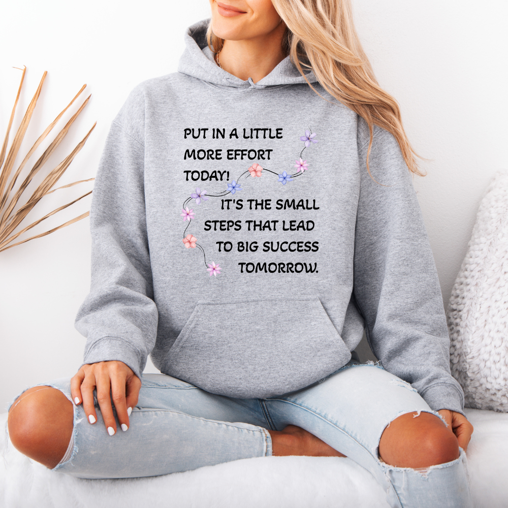 Put A Little Effort Today! | Motivational Guide | Flower petals | Hoodie