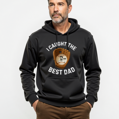 I Caught The Best Dad | Personalized Dad's Photo | Father's Day | Hoodie