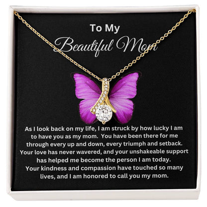 To My Beautiful Mom - Alluring Necklace I Butterfly Message Card