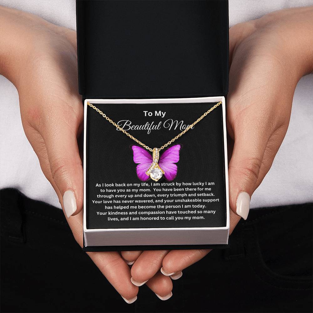 To My Beautiful Mom - Alluring Necklace I Butterfly Message Card