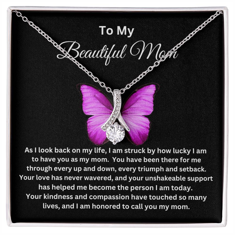 To My Beautiful Mom - Alluring Necklace I Butterfly Message Card