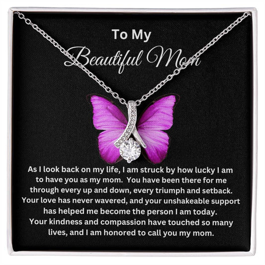 To My Beautiful Mom - Alluring Necklace I Butterfly Message Card