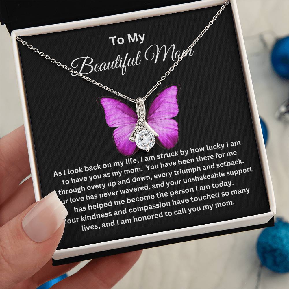 To My Beautiful Mom - Alluring Necklace I Butterfly Message Card