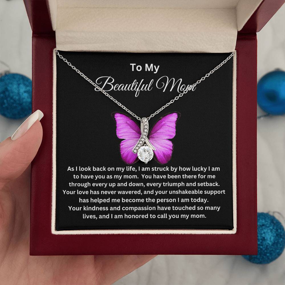 To My Beautiful Mom - Alluring Necklace I Butterfly Message Card