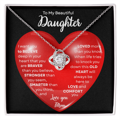 To My Beautiful Daughter | This Old Heart Will Love you Always | Love Knot Necklace