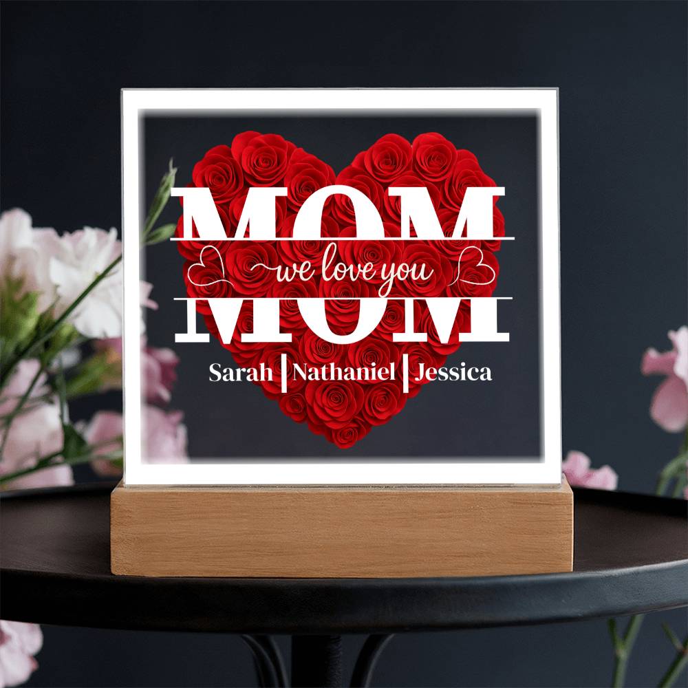 Personalized Heart Shape Rose | Acrylic Square Plaque | Tell Mom you Love Her