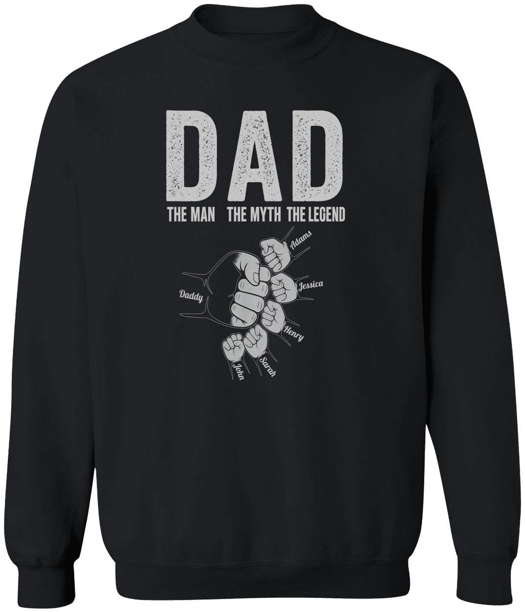 Dad The Man The Myth The Legend - Personalized Shirt Father's Day Sweatshirt