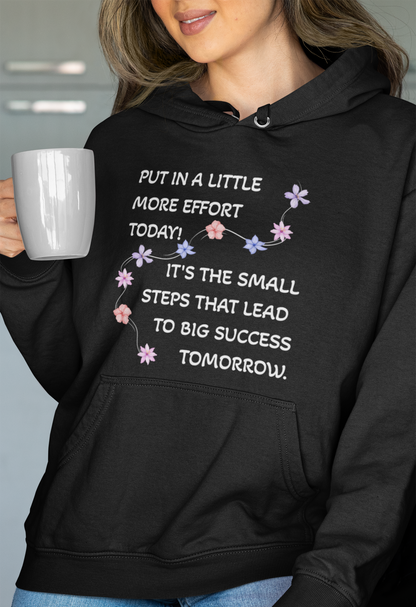 Put A Little Effort Today! | Motivational Guide | Flower petals | Hoodie
