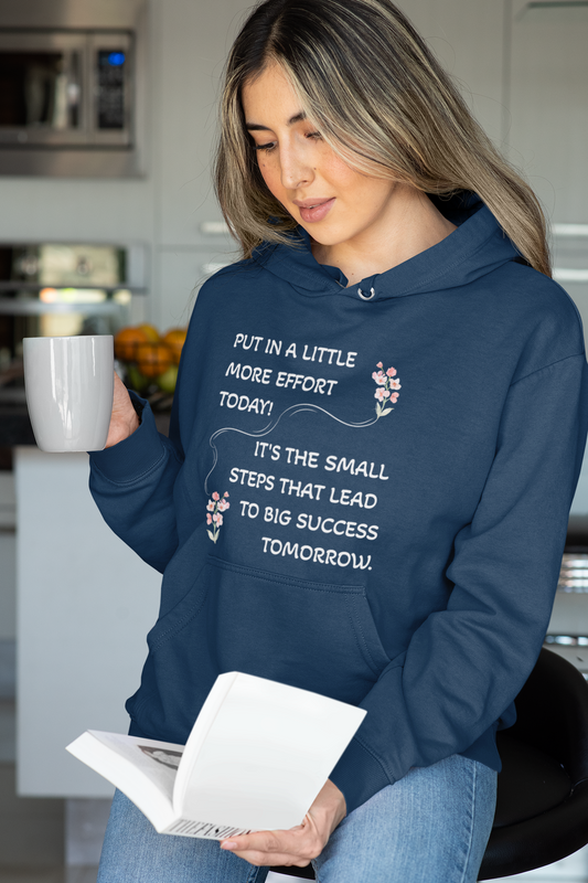 Put A Little Effort Today! | Motivational Guide | Flower petals | Hoodie