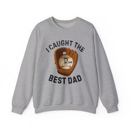 I Caught The Best Dad | Personalized Dad's Photo | Father's Day | Sweatshirt