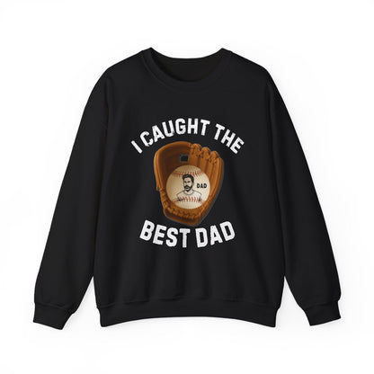 I Caught The Best Dad | Personalized Dad's Photo | Father's Day | Sweatshirt