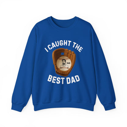 I Caught The Best Dad | Personalized Dad's Photo | Father's Day | Sweatshirt