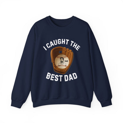I Caught The Best Dad | Personalized Dad's Photo | Father's Day | Sweatshirt