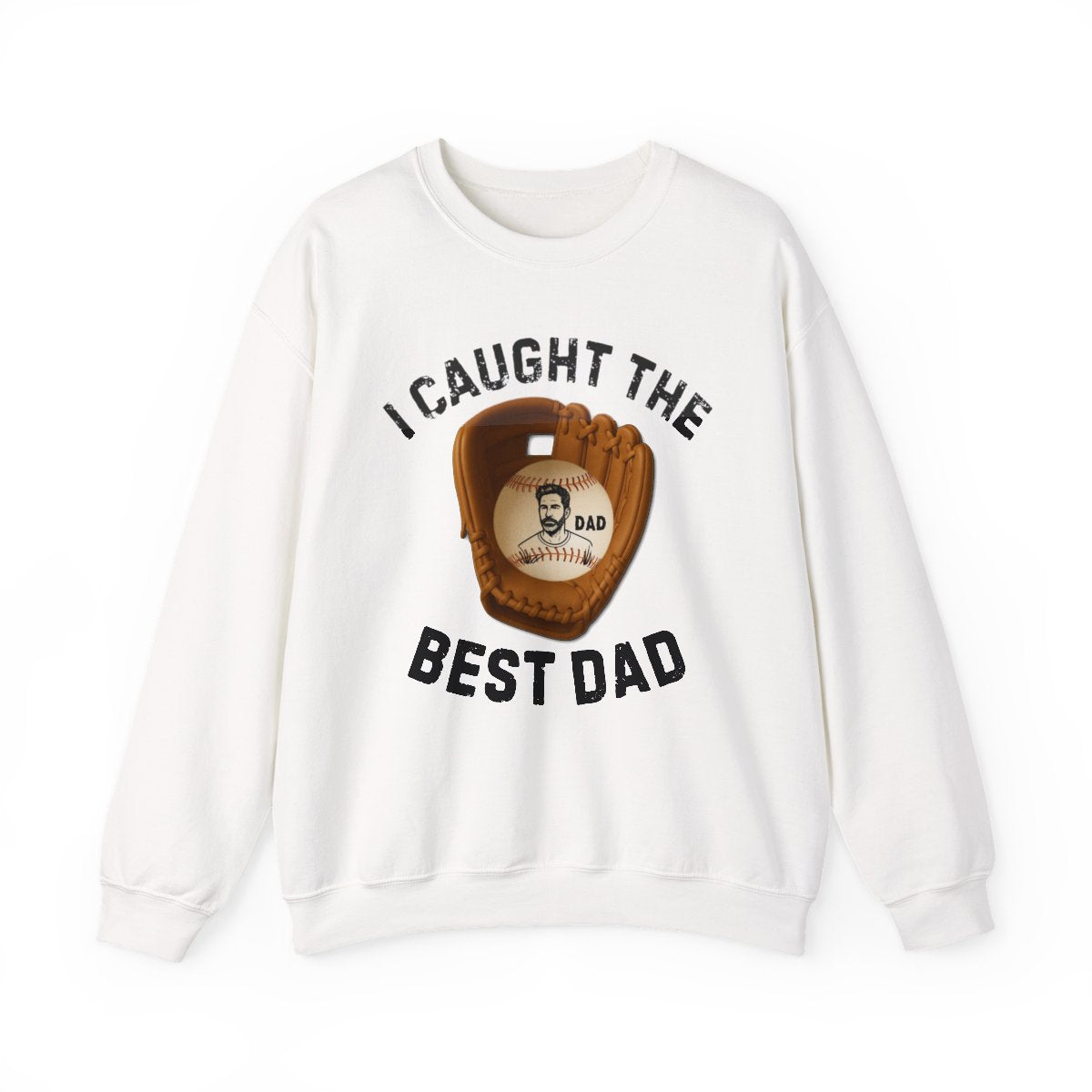 I Caught The Best Dad | Personalized Dad's Photo | Father's Day | Sweatshirt