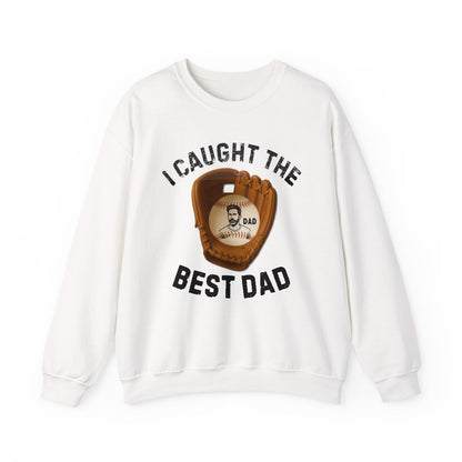 I Caught The Best Dad | Personalized Dad's Photo | Father's Day | Sweatshirt