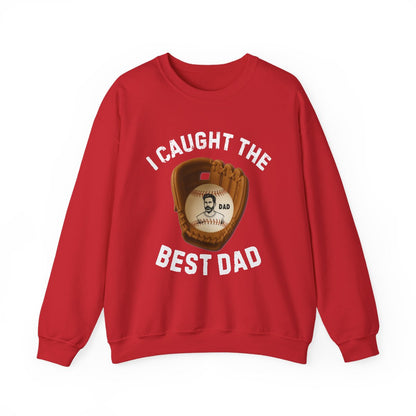 I Caught The Best Dad | Personalized Dad's Photo | Father's Day | Sweatshirt