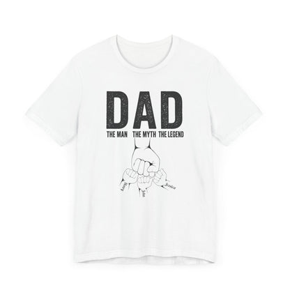 Dad The Man The Myth The Legend | Personalized Shirt | Father's Day T-Shirt